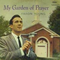Faron Young - My Garden Of Prayer